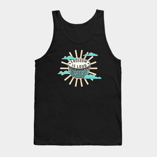 Bongo Drum Freedom Is Loud Music Lover Tank Top by Foxxy Merch